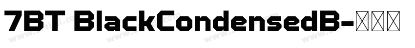 7BT BlackCondensedB字体转换